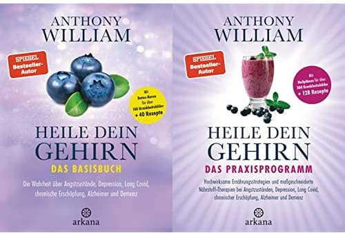 Anthony William-Set: Heile dein Gehirn - Das Basisbuch. Die Wahrheit über Angstzustände, Depression, Long Covid, ... + Heile dein Gehirn - Das Praxisprogramm: Hochwirksame Ernährungsstrategien