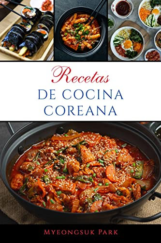 Recetas de cocina coreana: Las mejores recetas tradicionales de Corea