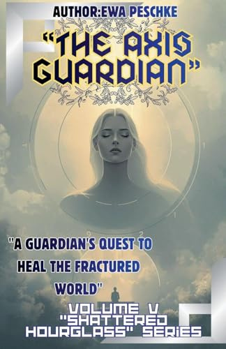 The Axis Guardian, Volume V