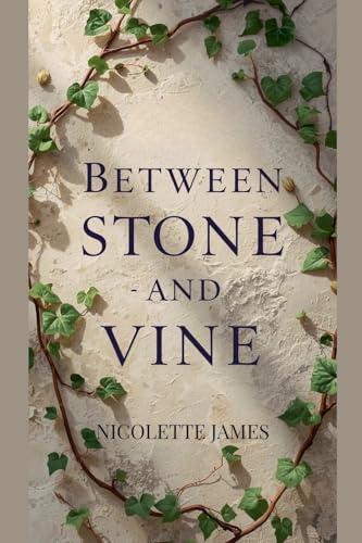 Between Stone and Vine (Seabrook, Band 2)