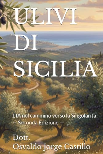 ULIVI DI SICILIA: L’IA nel cammino verso la Singolarità