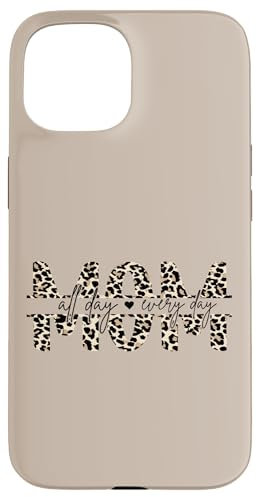Hülle für iPhone 15 Leo Print Leopard Mom Mummy All Day Everyday
