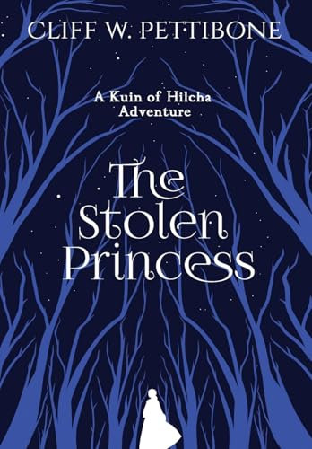 The Stolen Princess: A Kuin of Hilcha Adventure