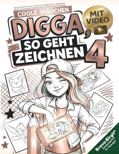 Digga, so geht Zeichnen lernen 4 –Zeichnen lernen für Mädchen ab 12: Zeichenbuch für Mädchen mit Zeichenvideos, Challenges und noch mehr coolen Schritt-für-Schritt-Motiven (Digga-Zeichenbuchreihe)