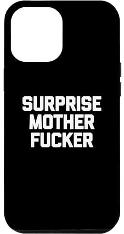 Hülle für iPhone 15 Pro Max Surprise Motherfucker T-Shirt lustig Spruch sarkastische Neuheit