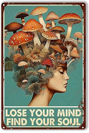 LIUAXICIA Blechschild Lose Your Mind Find Your Soul, Pilze, Hunter, Bar, Dekoration, Kunstposter, 20,3 x 30,5 cm