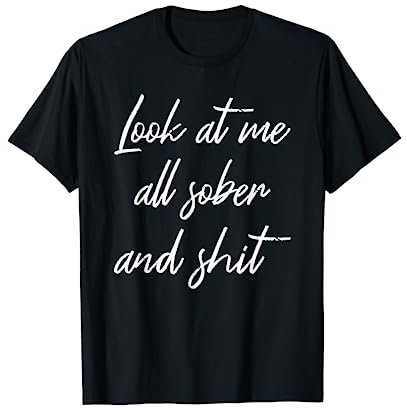 Mírame todos sobrios y sht NA AA 12 Paso Recuperación Sobriedad Camiseta