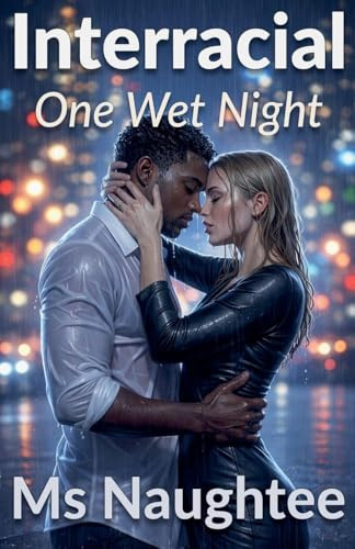 Interracial: One Wet Night (Blacked, Band 3)