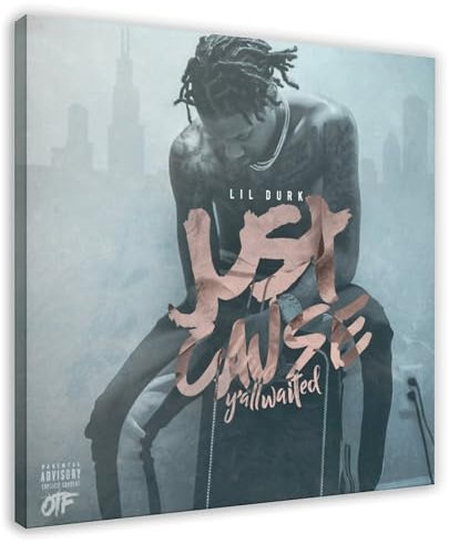 NTRECS Lil Durk Poster Just Cause Y'all Waited, Leinwand-Poster, Schlafzimmer-Dekor, Sportlandschaft, Büro, Raumdekoration, Geschenk, Rahmen-Stil, 40 x 40 cm