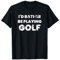 I'd Rather Be Playing Golf Funny Men Women Golfer Golfing T-Shirt