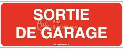 AUA SIGNALETIQUE - Panneau Sortie de Garage - 200x75 mm, PVC 1.5mm