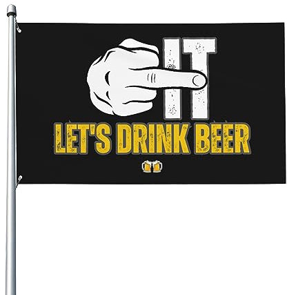 F It Let's Drink Beer Flagge 3x5 – Lustiges „F Uck It-Bierliebhaber-Banner für Garten, Terrasse oder Feiertagsdekoration