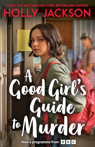 A Good Girl's Guide to Murder: The first book in the globally bestselling thriller trilogy, now a major TV series starring Emma Myers from Netflix’ Wednesday (A Good Girl’s Guide to Murder, Book 1)