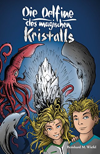Die Delfine des magischen Kristalls: Band 1: Monster und Mutanten