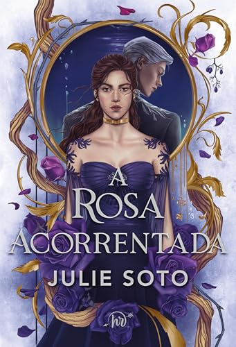 A rosa acorrentada (Portuguese Edition)