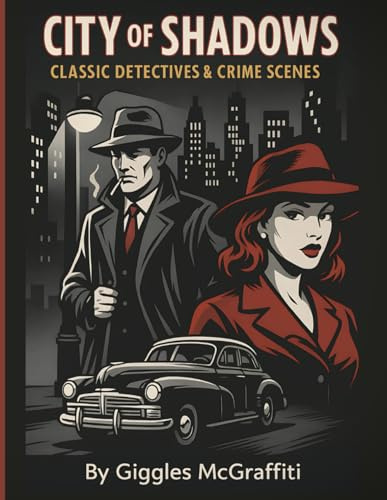 City of Shadows: Classic Detectives & Crime Scenes: 50 retro-style illustrations of hardboiled heroes, dames & danger (Noir Heroes Comic, Band 1)