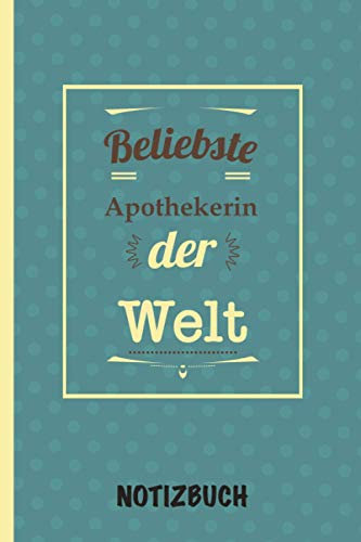 Beliebste Apothekerin der Welt: A5 Notizbuch als Geschenk für eine Apothekerin - A5 /punktiert - Apothekerin | Apothekerin Geschenke zum Geburtstag, ... Weihnachten| Geburtstagsgeschenk Kollegin