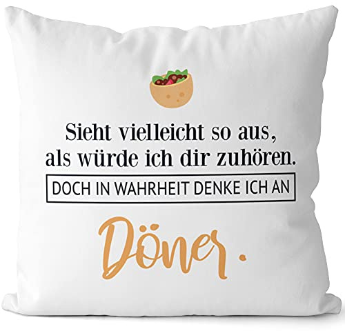 JUNIWORDS Kissen, Sieht vielleicht so aus, als würde ich dir zuhören. Doch in Wahrheit denke ich an Döner (1001619), 40 x 40 cm, 2-farbig, Weiß-Schwarz