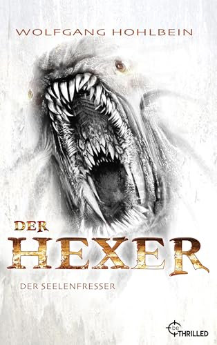 Der Hexer - Der Seelenfresser: Die Kult-Reihe als Sammel-Edition (Hexer-Saga von Bestseller-Autor Wolfgang Hohlbein 2)