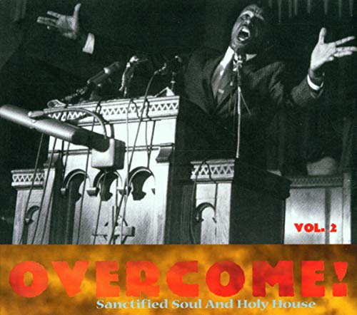 Overcome!(Vol. 2) Sanctified Soul & Holy House