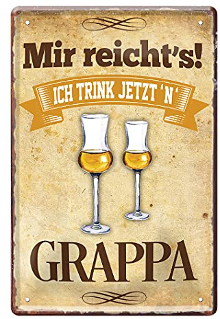 Helges-Shop Metallschild - Retro Deko Blechschild - lustiger Spruch für Grappa Trinker & Genießer - Wanddeko für Kellerbar Partyraum Bar Küche Hausbar - Geschenk für Grappa Liebhaber Sammler - 20x30cm