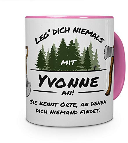 printplanet Tasse - Leg Dich Nicht mit Yvonne an - Namenstasse, Kaffeebecher, Mug, Becher, Kaffeetasse - Farbe Rosa