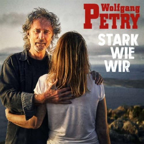 Wolfgang Petry, Neues Album 2023, Stark Wie Wir, CD Jewel