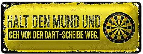 Lustiges Blechschild | Halt den Mund | Geh von der Dart-Scheibe weg | 27 x 10cm