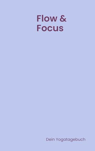 Flow & Focus: Dein Yogatagebuch