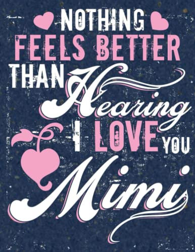 Nothing Feels Better Than Hearing I Love You Mimi: Family