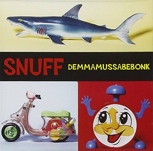Snuff : Demmamussabebonk