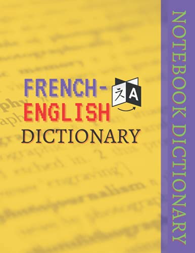 Notebook dictionary: English to French and ... Translation Practice, Language Learning Gift For Students, Create your own dictionary, stories and sentence