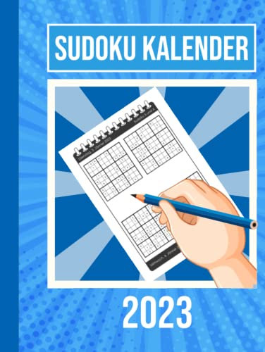 Sudoku Kalender 2023: Rätselspaß mit dem großen Tageskalender. Schwierigkeitsstufen von leicht bis sehr schwer. Jeden Tag warten zwei neue Sudokus auf ... für Erwachsene und Senioren. inkl. Lösungen