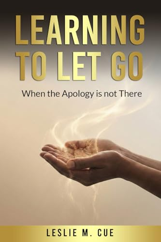Learning to Let Go: When the Apology Is Not There