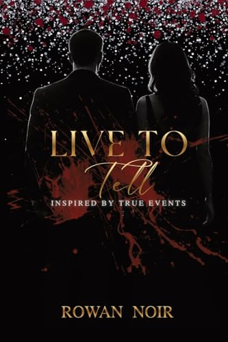 Live To Tell: Inspired By True Events