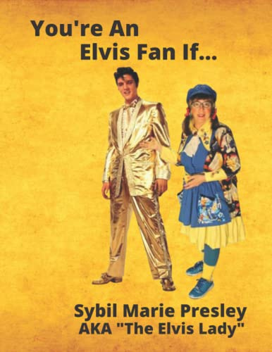 You're An Elvis Fan If...