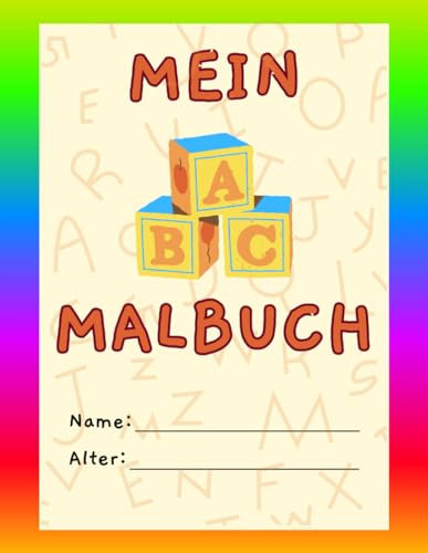 Mein ABC Malbuch: Ein toller Malspass für Vorschulkinder
