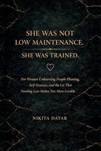 She was not Low Maintenance, She was Trained