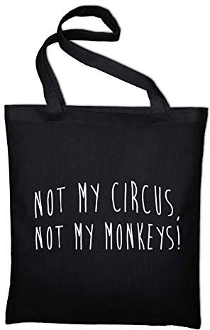 STYLETEX23 Not My Circus Not My Monkeys Fun Jutebeutel Shopping Bag, schwarz