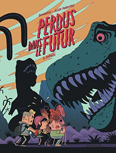 Perdus dans le futur - Tome 2 - Piégés (Perdus dans le futur, 2)