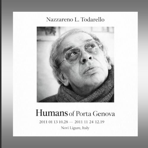 HUMANS OF PORTA GENOVA: 2011 01 13 10.28 - 2011 11 24 12.19 - Novi Ligure Italy