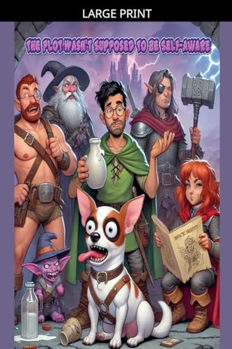 The Plot Wasn't Supposed To Be Self-Aware (Dungeons & Dorks, Band 3)