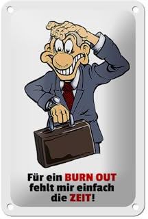 FEMER Blechschild Spruch 12x18cm Für Burnout fehlt Mir die Zeit