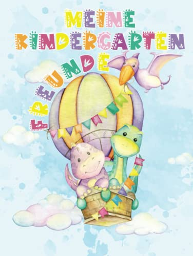 Meine Kindergartenfreunde: Dinosaurier Kindergarten Freundebuch zum Eintragen und Ausmalen