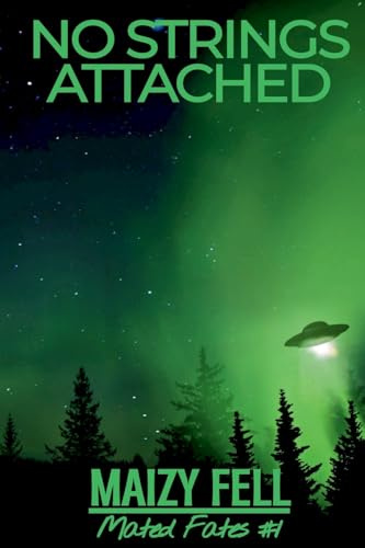 No Strings Attached (Mated Fates, Band 1)