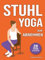 Stuhl-Yoga zum Abnehmen: Eine 28-Tage-Herausforderung zum effektiven Abnehmen von Bauchfett mit sanften, angeleiteten Übungen in nur 15 Minuten pro Tag - Konzipiert für Anfänger und Senioren.