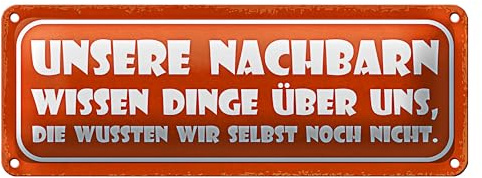 Lustiges Blechschild | Unsere Nachbarn wissen Dinge | Humorvolle Wanddeko | 10 x 27cm