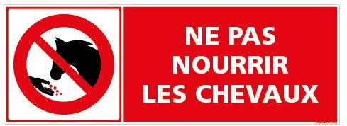 Panneau de Signalisation Ne Pas Nourrir Les Chevaux- Aluminium 2 mm - Dimensions 350 x 125 mm - Protection Anti-UV