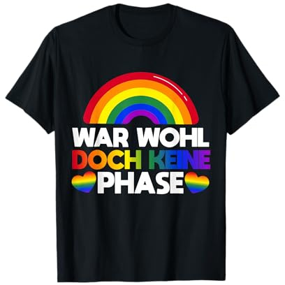 LGBTQ Gay Pride Rainbow War Wohl Doch Keine Phase Sprichwort T-Shirt