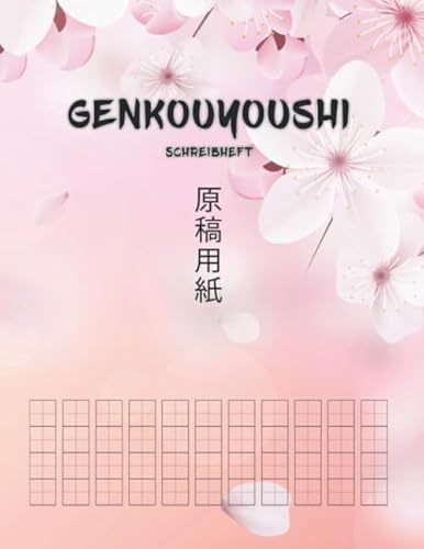 Genkouyoushi Schreibheft: Manuskriptblätter zum Lernen des japanischen Alphabets sowie Schriftzeichen der Hiragana und Katakana - 原稿用紙 Genkouyoushi ... - Softcover - 150 Seiten ca. DIN A4